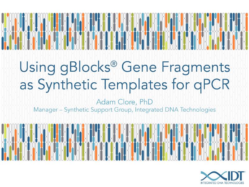 UsinggBlocksGeneFragmentsassynthetictemplatesforqPCR